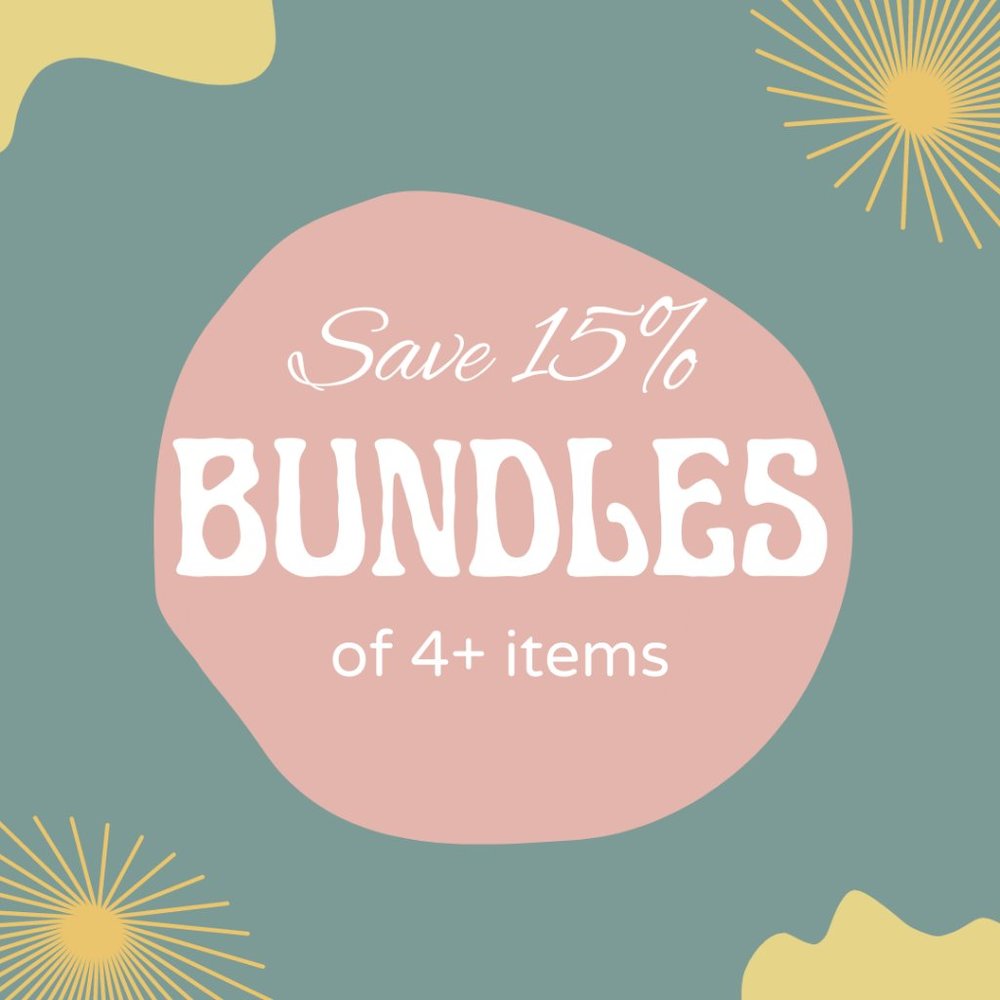 Bundles of 4+ Items - Save 15%